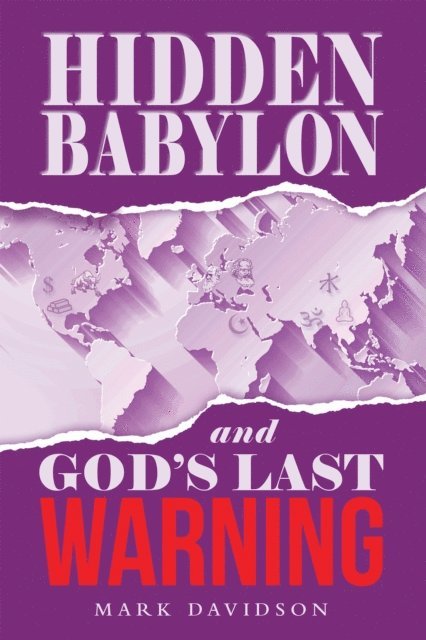 Mark Davidson - Hidden Babylon and God's Last Warning, E-bok