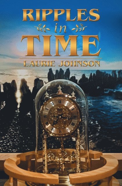 Laurie Johnson - Ripples in Time, E-bok