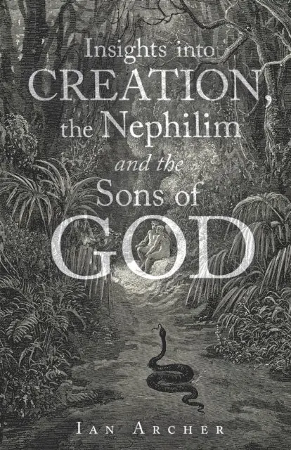 Ian Archer - Insights into Creation, the Nephilim and the Sons of God, E-bok. Tillgänglighet: Lägg i varukorg
