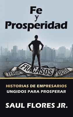 Saul Flores Jr - Fe Y Prosperidad, Inbunden. Tillgänglighet: Lägg i varukorg