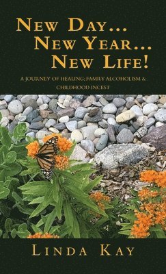 Linda Kay - New Day...New Year...New Life!, Inbunden