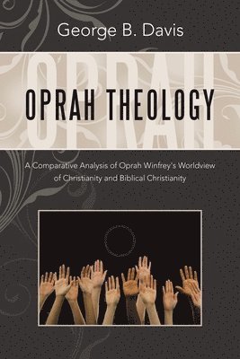 George B Davis - Oprah Theology, Häftad
