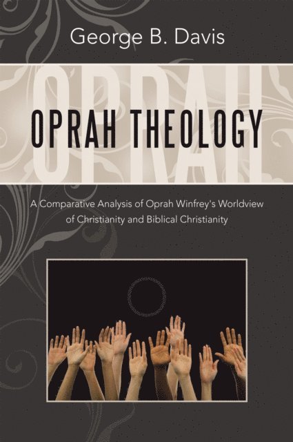 George B. Davis - Oprah Theology, E-bok