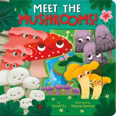 Sonali Fry - Meet the Mushrooms!, Kartonnage. Tillgänglighet: Lägg i varukorg