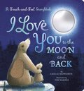 I Love You to the Moon and Back: A Touch-And-Feel Book