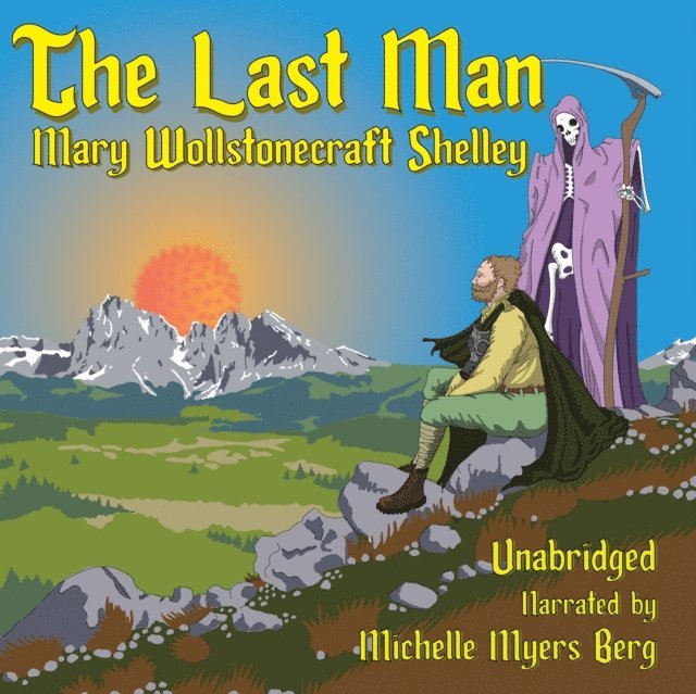 Mary Wollstonecraft Shelley - Last Man, Ljudbok