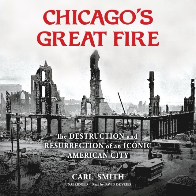 Carl Smith - Chicago's Great Fire, Ljudbok
