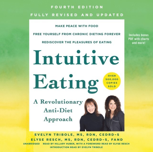 Hillary Huber, CEDRD-S Evelyn Tribole MS, RDN - Intuitive Eating, 4th Edition, Revised and Updated, Ljudbok