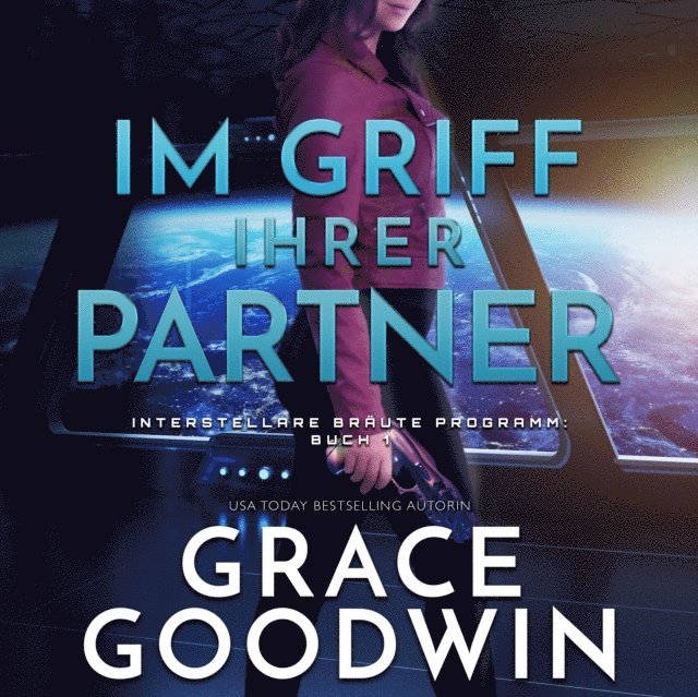 Grace Goodwin - Im Griff ihrer Partner, Ljudbok