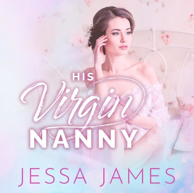 Jessa James - His Virgin Nanny, Ljudbok