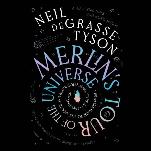 Neil deGrasse Tyson - Merlin's Tour of the Universe, Revised and Updated for the Twenty-First Century, Ljudbok