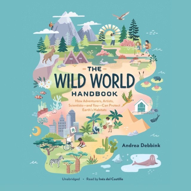 Andrea Debbink - Wild World Handbook, Ljudbok