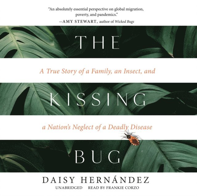 Daisy Hernandez - Kissing Bug, Ljudbok. Tillgänglighet: Lägg i varukorg