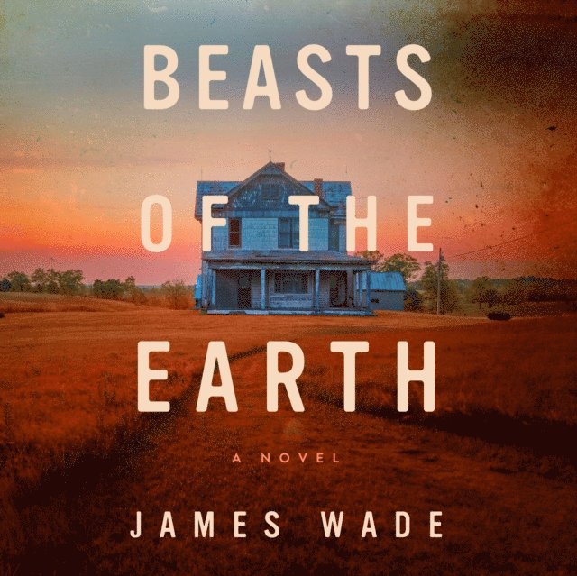 James Wade - Beasts of the Earth, Ljudbok