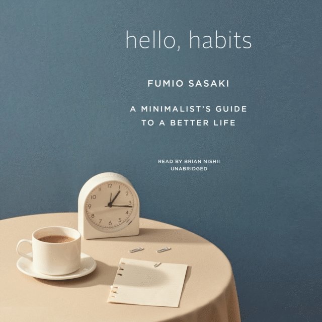 Fumio Sasaki - Hello, Habits, Ljudbok