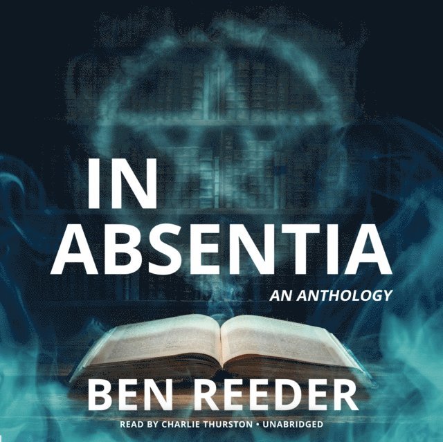 Ben Reeder - In Absentia, Ljudbok