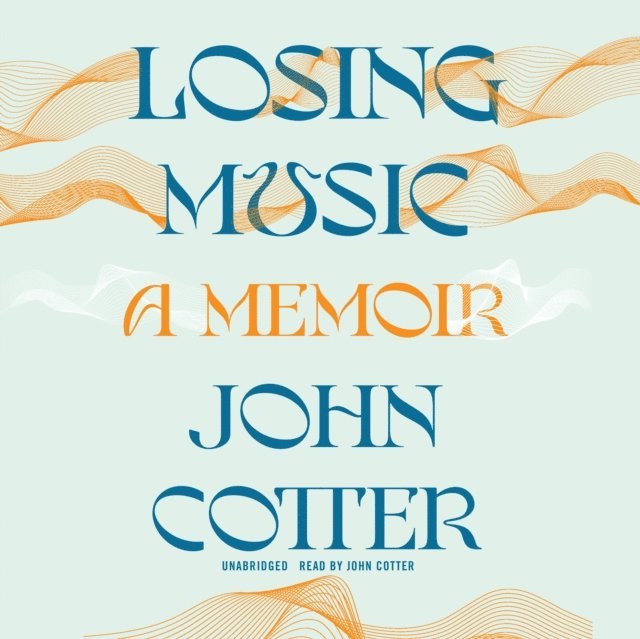 John Cotter - Losing Music, Ljudbok