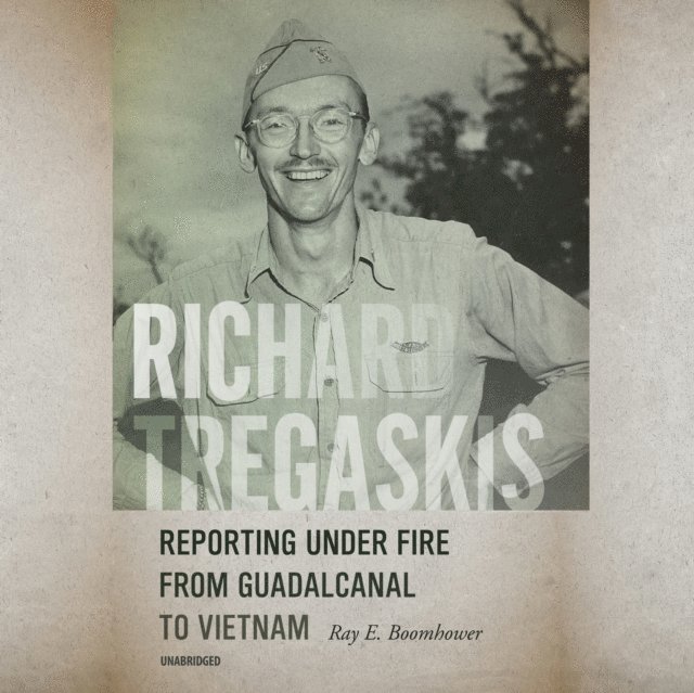 Ray E. Boomhower - Richard Tregaskis, Ljudbok