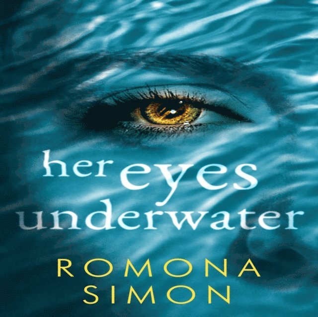 Romona Simon - Her Eyes Underwater, Ljudbok