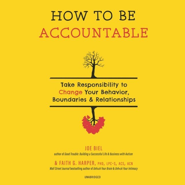 Joe Biel, Faith G. Harper PhD - How to Be Accountable, Ljudbok