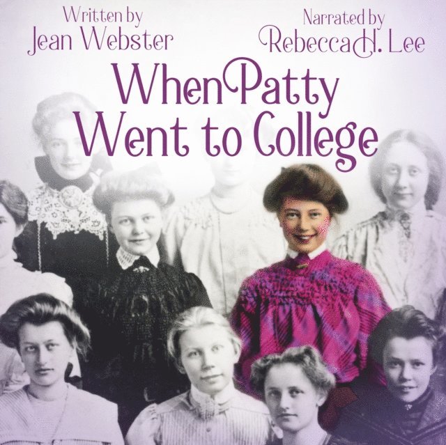 Jean Webster - When Patty Went to College, Ljudbok