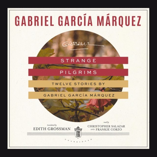 Gabriel Garcia Marquez - Strange Pilgrims, Ljudbok
