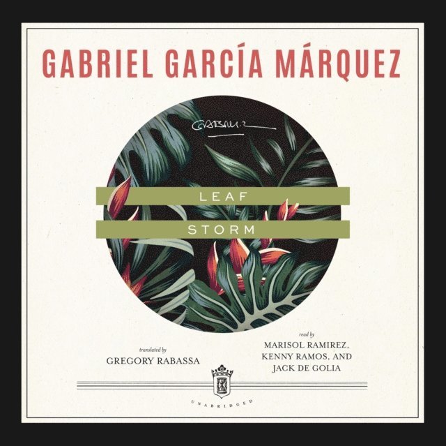 Gabriel Garcia Marquez - Leaf Storm, Ljudbok