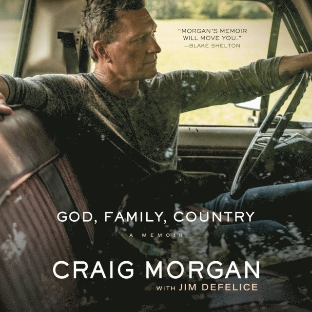 Craig Morgan - God, Family, Country, Ljudbok