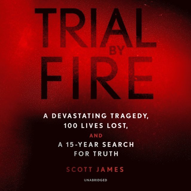 Scott James - Trial by Fire, Ljudbok