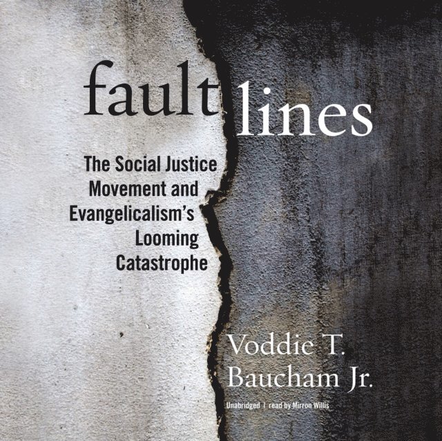 Voddie T. Baucham Jr. - Fault Lines, Ljudbok