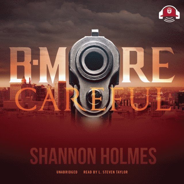 Shannon Holmes - B-More Careful, Ljudbok
