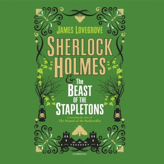 James Lovegrove - Sherlock Holmes and the Beast of the Stapletons, Ljudbok