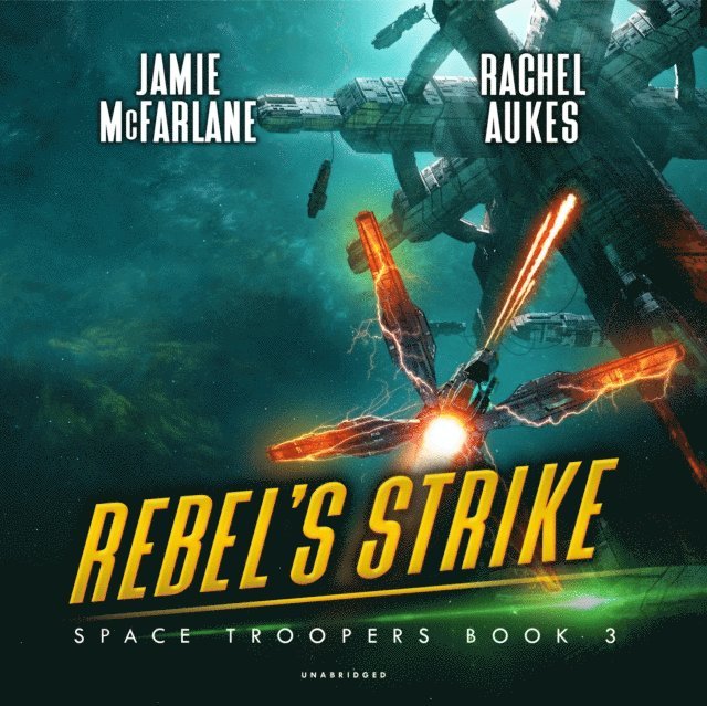 Jamie McFarlane, Rachel Aukes - Rebel's Strike, Ljudbok