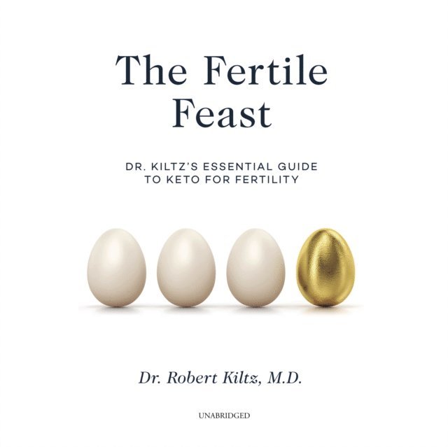 Dr. Robert Kiltz - Fertile Feast, Ljudbok