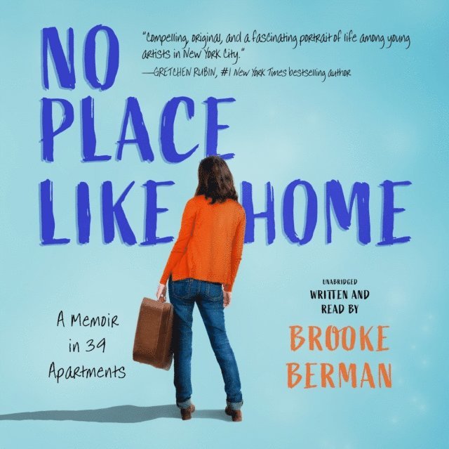 Brooke Berman - No Place Like Home, Ljudbok. Tillgänglighet: Lägg i varukorg
