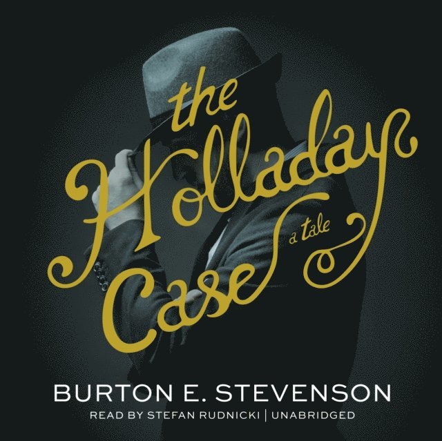 Burton E. Stevenson - Holladay Case, Ljudbok