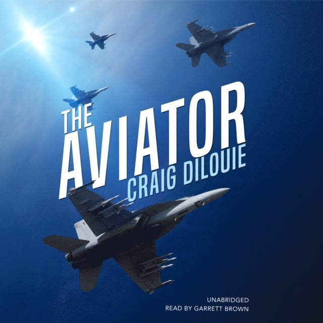 Craig DiLouie - Aviator, Ljudbok