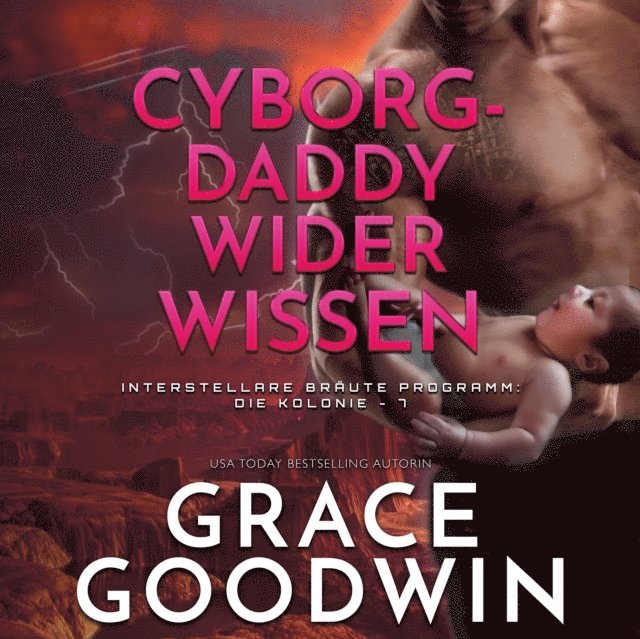 Grace Goodwin - Cyborg-Daddy wider Wissen, Ljudbok