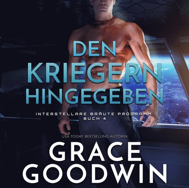 Grace Goodwin - Den Kriegern hingegeben, Ljudbok