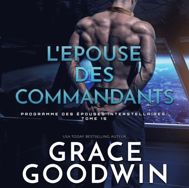 Grace Goodwin - L'Epouse des Commandants, Ljudbok