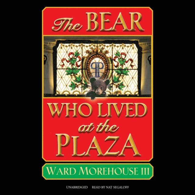 Ward Morehouse - Bear Who Lived at the Plaza, Ljudbok
