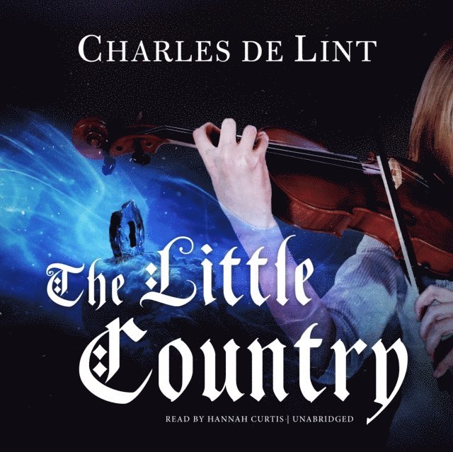 Charles de Lint - Little Country, Ljudbok