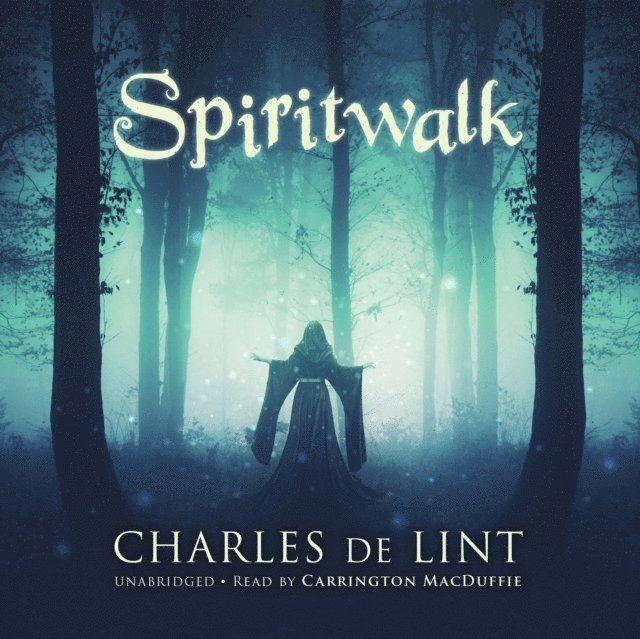Charles de Lint - Spiritwalk, Ljudbok