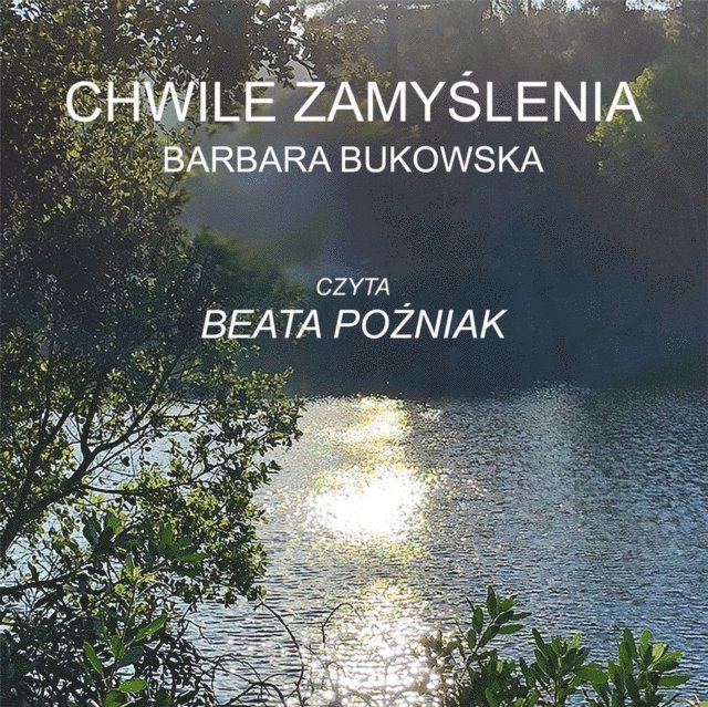 Barbara Bukowska - Chwile zamyślenia (Moments of Reflection), Ljudbok
