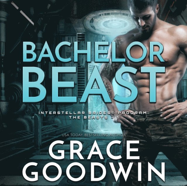 Grace Goodwin - Bachelor Beast, Ljudbok