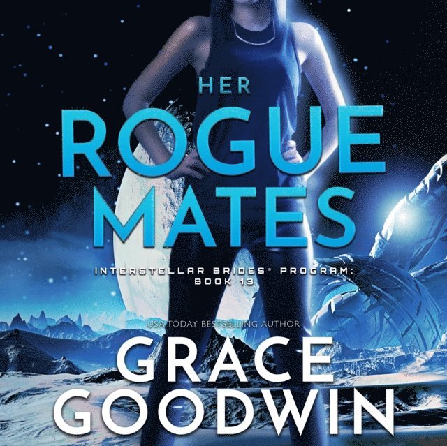 Grace Goodwin - Her Rogue Mates, Ljudbok