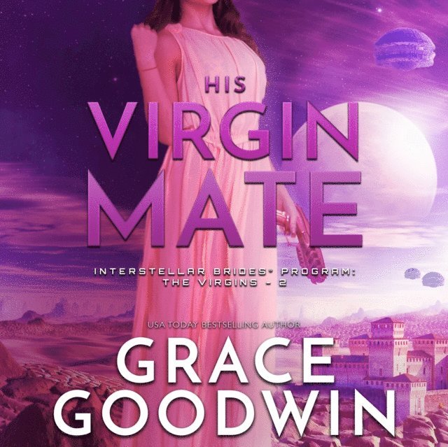 Grace Goodwin - His Virgin Mate, Ljudbok