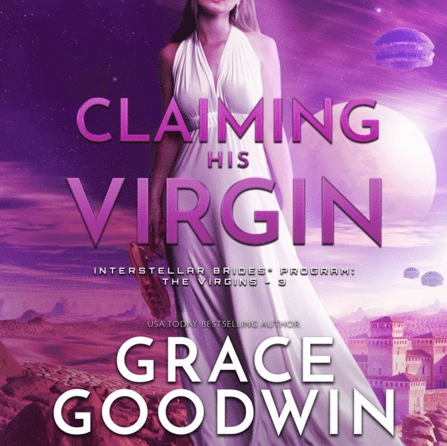 Grace Goodwin - Claiming His Virgin, Ljudbok