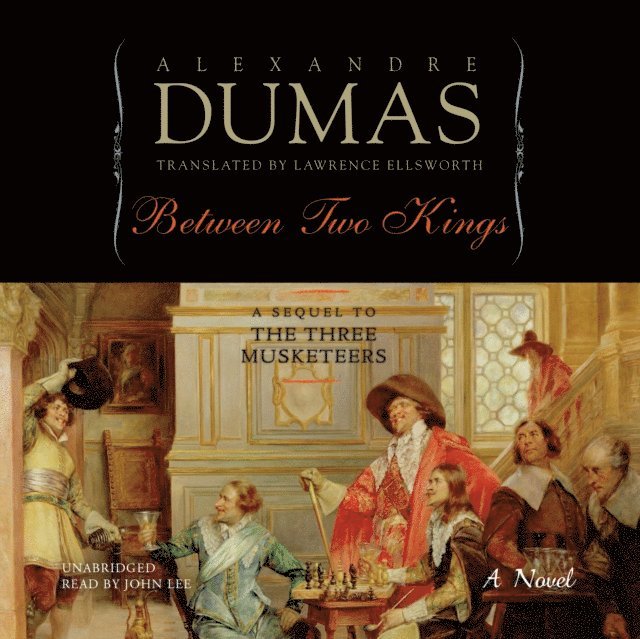 Alexandre Dumas, Lawrence Ellsworth - Between Two Kings, Ljudbok