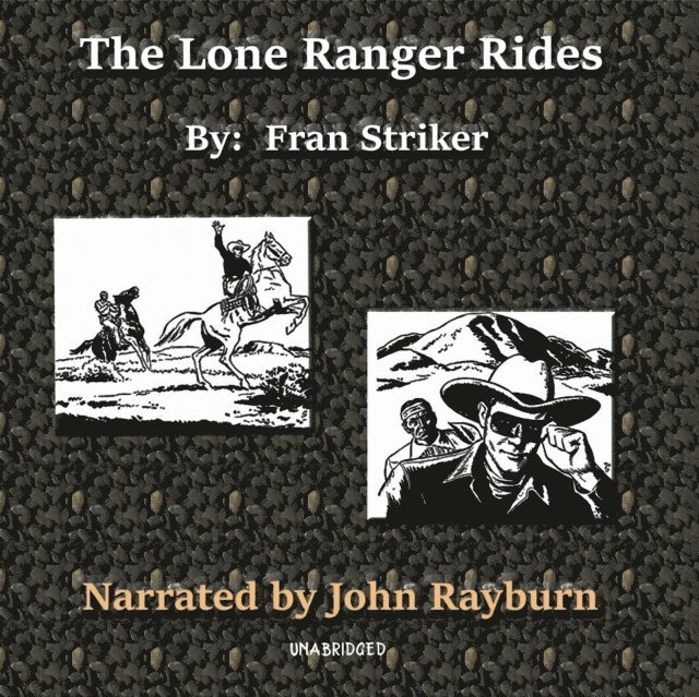 Fran Striker - Lone Ranger Rides, Ljudbok